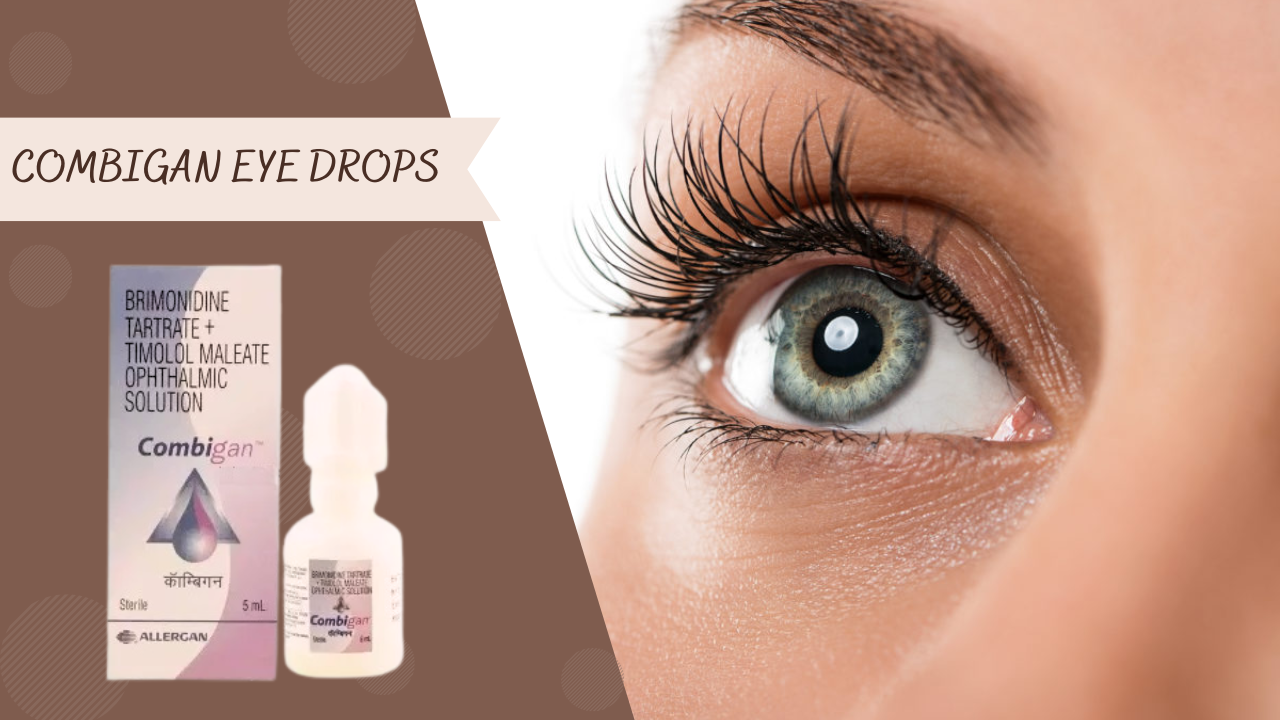 Choosing the Right Eye Drops - Combigan vs. Substitutes